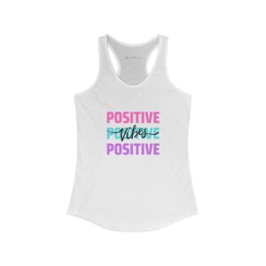 Positive Vibes  Women's Ideal Racerback Tank